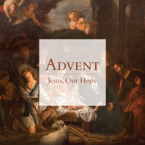 Jesus, Our Hope (advent) – Gospel In Life