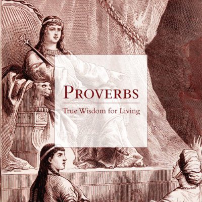 series_proverbs_true_wisdom_for_living_alt-1-400x400